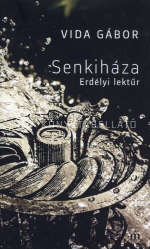 Kép: Senkiháza - Erdélyi lektűr