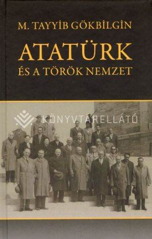 Kép: Atatürk és a török nemzet