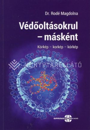 Kép: Védőoltásokrul - másként Körkép – korkép – kórkép