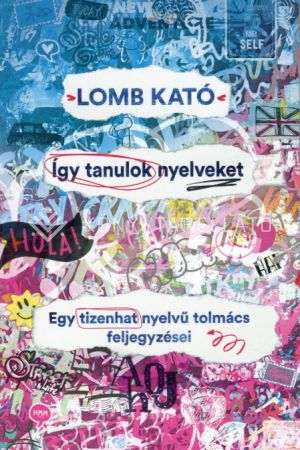 Kép: Így tanulok nyelveket - Egy tizenhat nyelvű tolmács feljegyzései