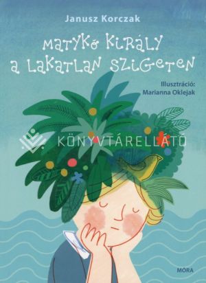 Kép: Matykó király a lakatlan szigeten