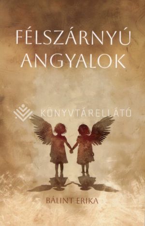 Kép: Félszárnyú angyalok