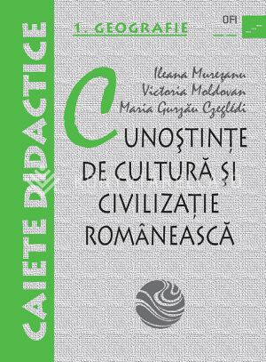 Kép: Cunoştinte de cultură şi civilizaţie românească. Caiete didactice. Geografie.