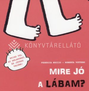 Kép: Mire jó a lábam?