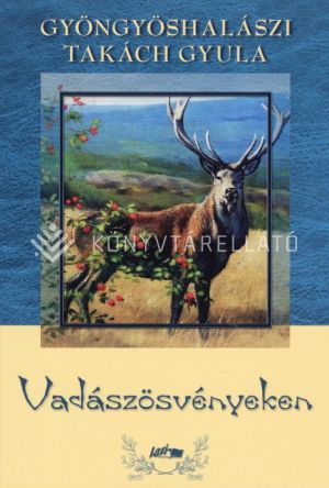 Kép: Vadászösvényeken