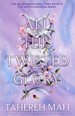 Kép: All This Twisted Glory (This Woven Kingdom Series, Book 3)