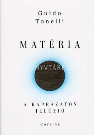 Kép: Matéria - A káprázatos illúzió