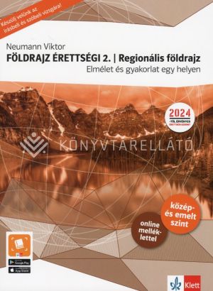 Kép: Földrajz érettségi 2. - Regionális földrajz - 2024-től érvényes érettségi szerint