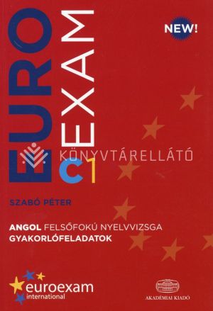 Kép: Euroexam C1 Angol felsőfokú nyelvvizsga gyakorlófeladatok (2024)