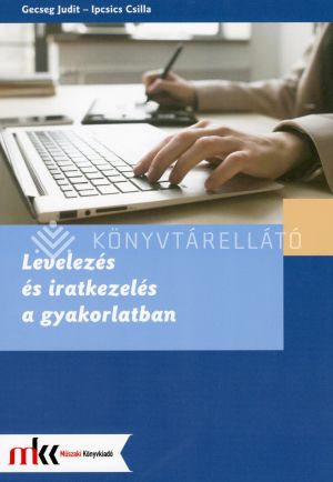 Kép: Levelezés és iratkezelés a gyakorlatban