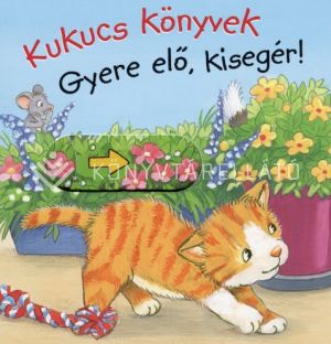 Kép: Gyere elő, kisegér! - Kukucs könyvek