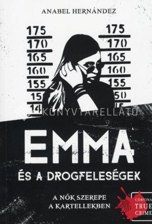 Kép: Emma és a drogfeleségek - A nők szerepe a kartellekben