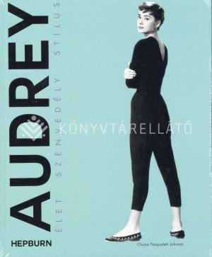 Kép: Audrey Hepburn - Élet, szenvedély, stílus