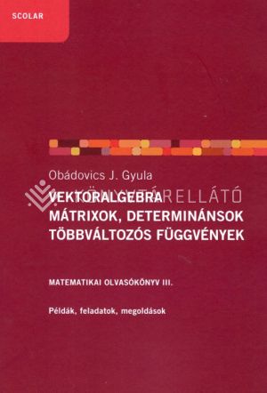 Kép: Vektoralgebra mátrixok, determinánsok, többváltozós függvények (FV)