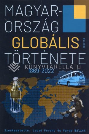 Kép: Magyarország globális története 1869-2022