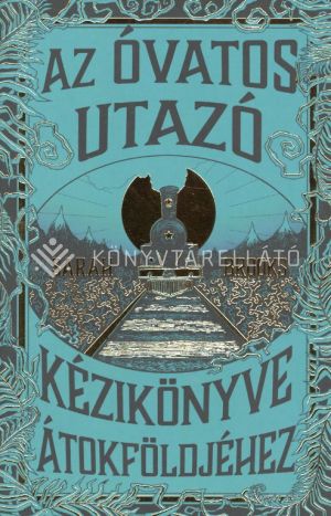 Kép: Az óvatos utazó kézikönyve Átokföldjéhez (élfestett)