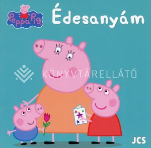 Kép: Peppa malac - Édesanyám