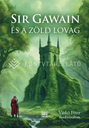 Kép: Sir Gawain és a zöld lovag