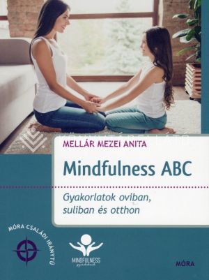 Kép: Mindfulness ABC - Gyakorlatok oviban, suliban és otthon