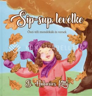 Kép: Sip-sup levélke - Őszi-téli mondókák és versek