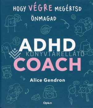 Kép: ADHD coach - Hogy végre megértsd önmagad