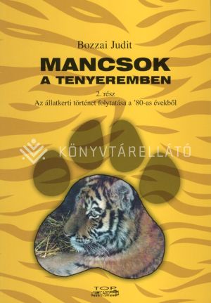 Kép: Mancsok a tenyeremben 2. rész - Az állatkerti történet folytatása a '80-as évekből