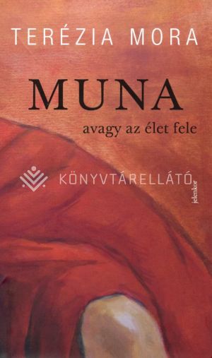 Kép: Muna - avagy az élet fele