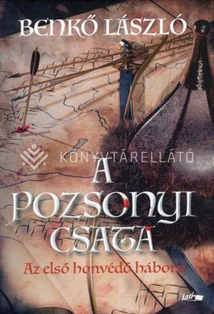 Kép: A pozsonyi csata - Az első honvédő háború