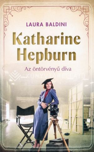 Kép: Katharine Hepburn - Az öntörvényű díva