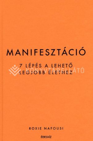 Kép: Manifesztáció - 7 lépés a lehető legjobb élethez