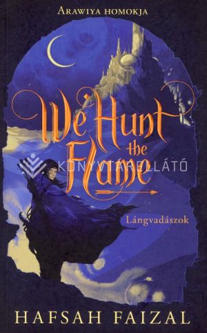 Kép: We Hunt the Flame - Lángvadászok (élfestett)