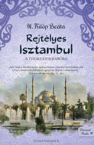 Kép: Rejtélyes Isztambul (Efendi sorozat II. rész)