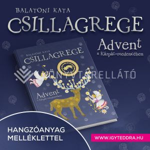 Kép: Csillagrege - Advent a Kárpát-medencében