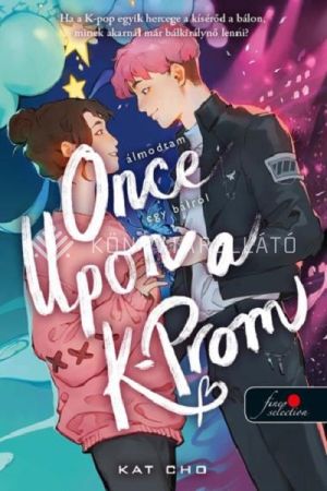 Kép: Once Upon a K-Prom - Álmodtam egy bálról