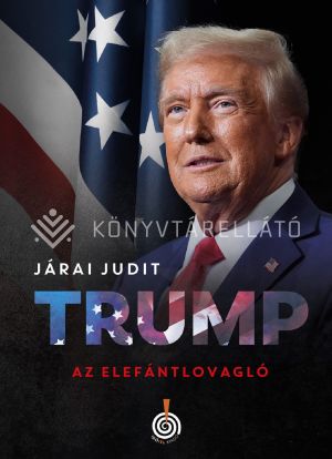 Kép: Trump, az elefántlovagló