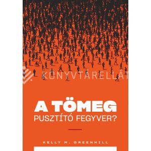 Kép: A tömeg pusztító fegyver? - A migrációs nyomás mint külügyi stratégia