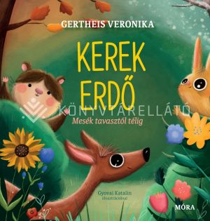 Kép: Kerek erdő - Mesék tavasztól télig