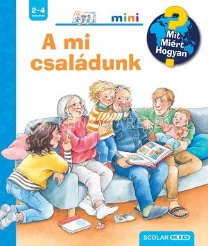 Kép: A mi családunk - Mit? Miért? Hogyan? Mini (69.)