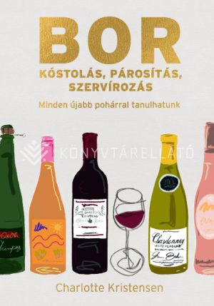 Kép: Borkóstolás, párosítás, szervírozás