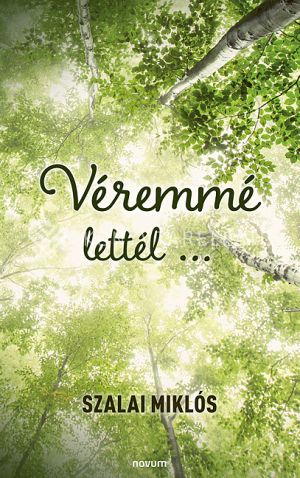 Kép: Véremmé lettél …