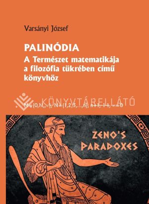 Kép: Palinódia - A természet matematikája a filozófia tükrében című könyvhöz