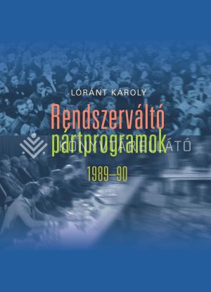 Kép: Rendszerváltó pártprogramok 1989-90