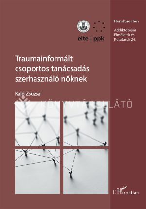 Kép: Traumainformált csoportos tanácsadás szerhasználó nőknek