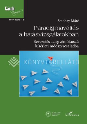 Kép: Paradigmaváltás a hatásvizsgálatokban