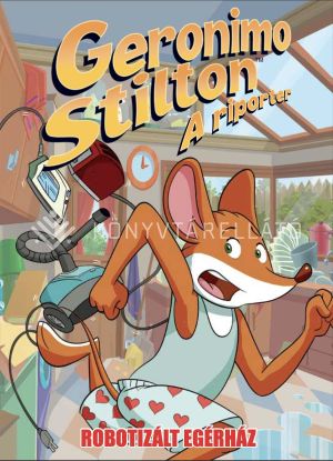 Kép: Geronimo Stilton, a riporter 12. - Robotizált egérház - Képregény