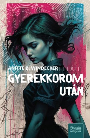 Kép: Gyerekkorom után (élfestett)