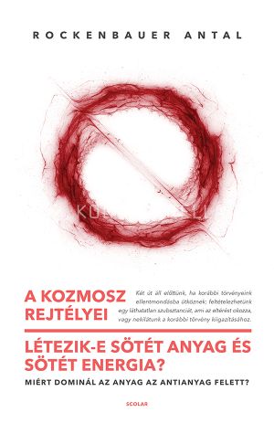 Kép: A kozmosz rejtélyei - Létezik-e sötét anyag és sötét energia? - Miért dominál az anyag az antianyag felett?