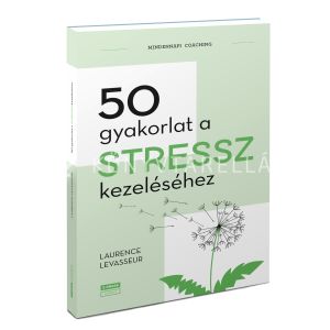 Kép: 50 gyakorlat a stressz kezeléséhez