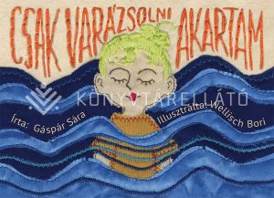 Kép: Csak varázsolni akartam (Papírszínház)