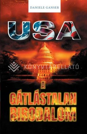 Kép: USA - A gátlástalan birodalom